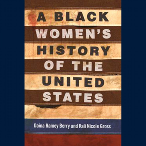 A Black Women's History of the United States